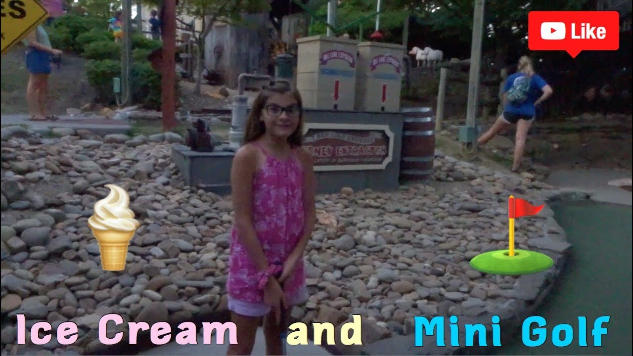 ICE CREAM AND MINI GOLF!!! YouTube