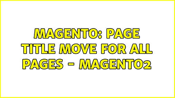 Magento: Page Title Move for All Pages - Magento2