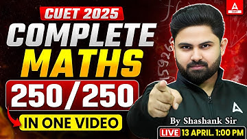 Complete CUET 2025 Maths in One Shot | Full Revision | Score 250/250