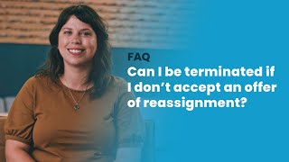 Can I be terminated if I don't accept an offer of reassignment?