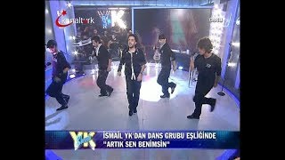 ismail yk - Artik Sen Benimsin - yk show Resimi