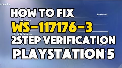 How to fix PS5 Error WS-117176-3 There maybe a problem with 2-step Verification settings PS5