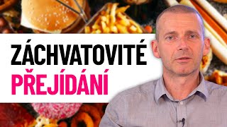 Záchvatovité přejídání: Jak poznat, že máte problém a co s ním dělat?