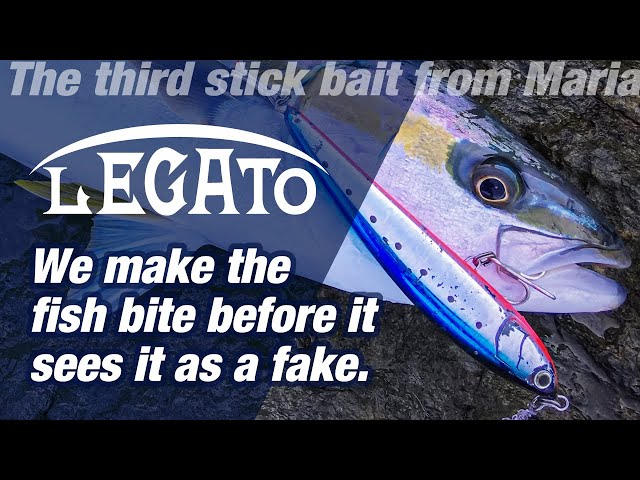 The third stick bait from Maria LEGATO F190” 