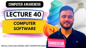 Lec 40 |  Computer Software and its Types  | For JKSSB VLW FAA JKPSC SSC RRB BPSC UPPSC