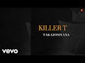 Killer T - Takazosiyana (Official Audio)