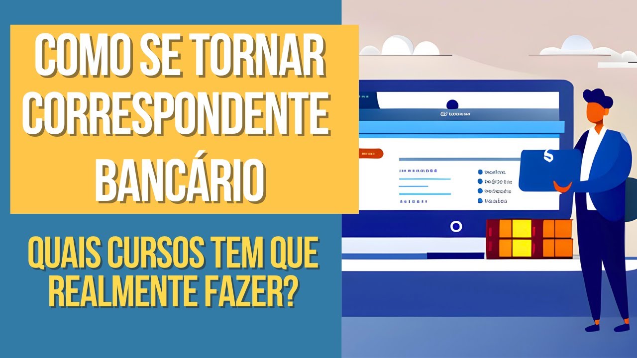 Qual o curso para se tornar Correspondente Bancário? Como ser Corban ...