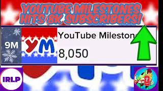 YouTube Milestones hits 8K subscribers