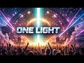 ONE LIGHT 🌟 | Rave x House Anthem | Euphoric Club &amp; Festival Energy 2025