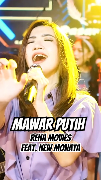 MAWAR PUTIH - RENA MOVIES FEAT. NEW MONATA #renamovies #mawarputih #newmonata #caksodiq #dangdut