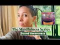 The mindfulness series sound awareness meditation