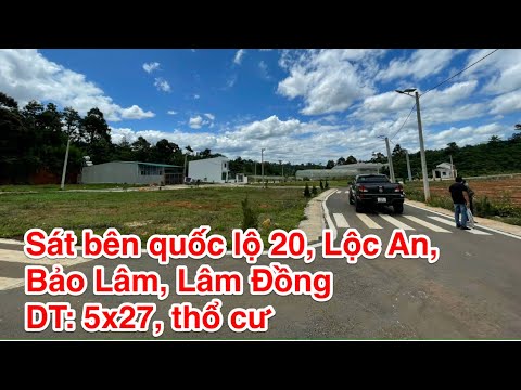 Video Đất nền giá rẻ Lộc An,Bảo Lâm, Lâm Đồng, nằm sát bên... - youtube