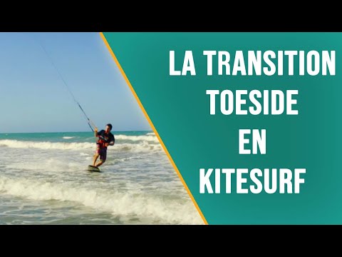 Apprendre le kitesurf - Comment faire une transition toeside