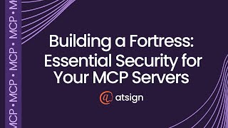 Building an AI Fortress: The 4 Pillars of Ideal MCP Server Security