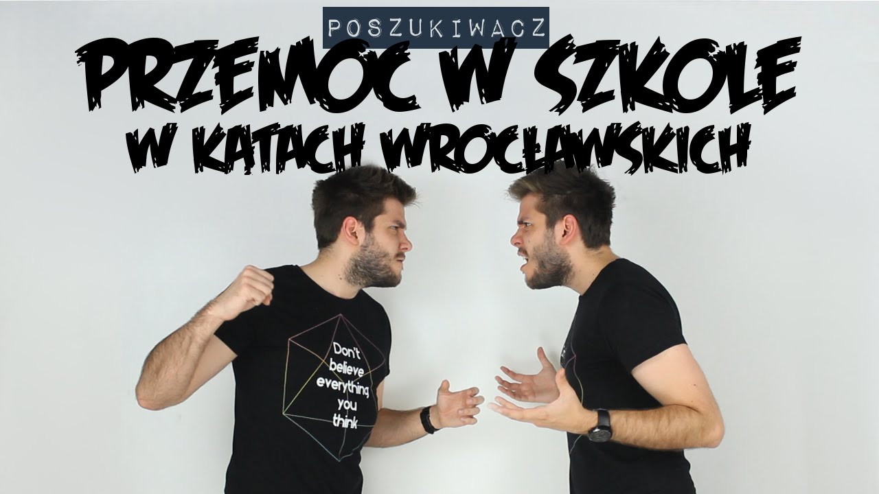 PRZEMOC W SZKOLE W KĄTACH | Poszukiwacz #130 - YouTube