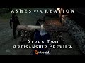 Ashes of creation alpha two artisanship preview