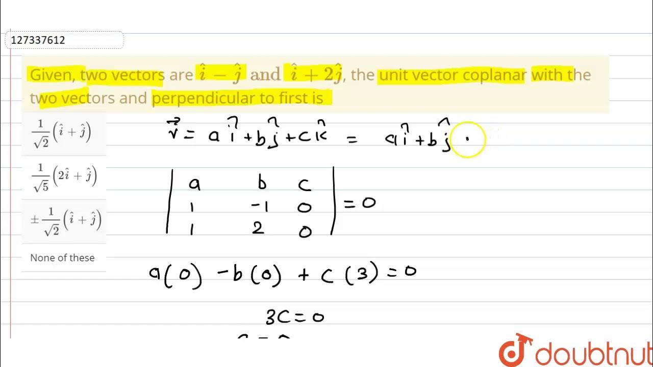 Given, two vectors are `hat(i)hat(j) and hat(i)+2hat(j)`, the unit