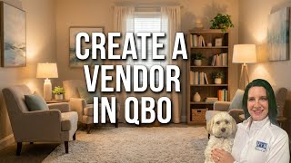 Adding Vendors to QuickBooks Online: Don't Do This Wrong