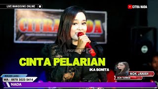 CINTA PELARIAN ~ IKA BONITA || CITRA NADA LIVE MANGGUNG ONLINE