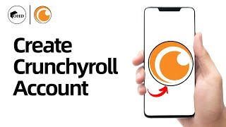How To Create A New Crunchyroll Account (2025)