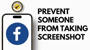 How to Prevent Someone from Taking Screenshots on Facebook 2025