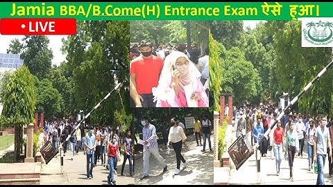 Jamia B.B.A /B.Com (H) Entrance Exam ऐसे हुआ। 2021/ JMI BBA/B.Com 2021 Entrance Exam Live Video