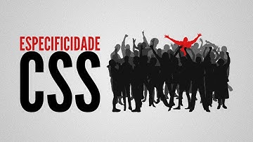 Especificidade CSS: Aprenda como calcular