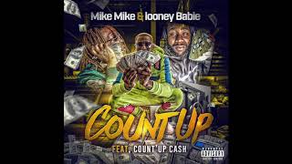 Mike Mike & Looney Babie - Count up(feat Count Up Cash)