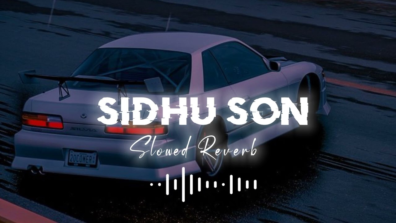 Sidhu Son Slowed Reverb Song Sidhu Moose Wala