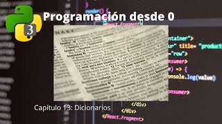 Programación desde cero, capítuo 13: Diccionarios