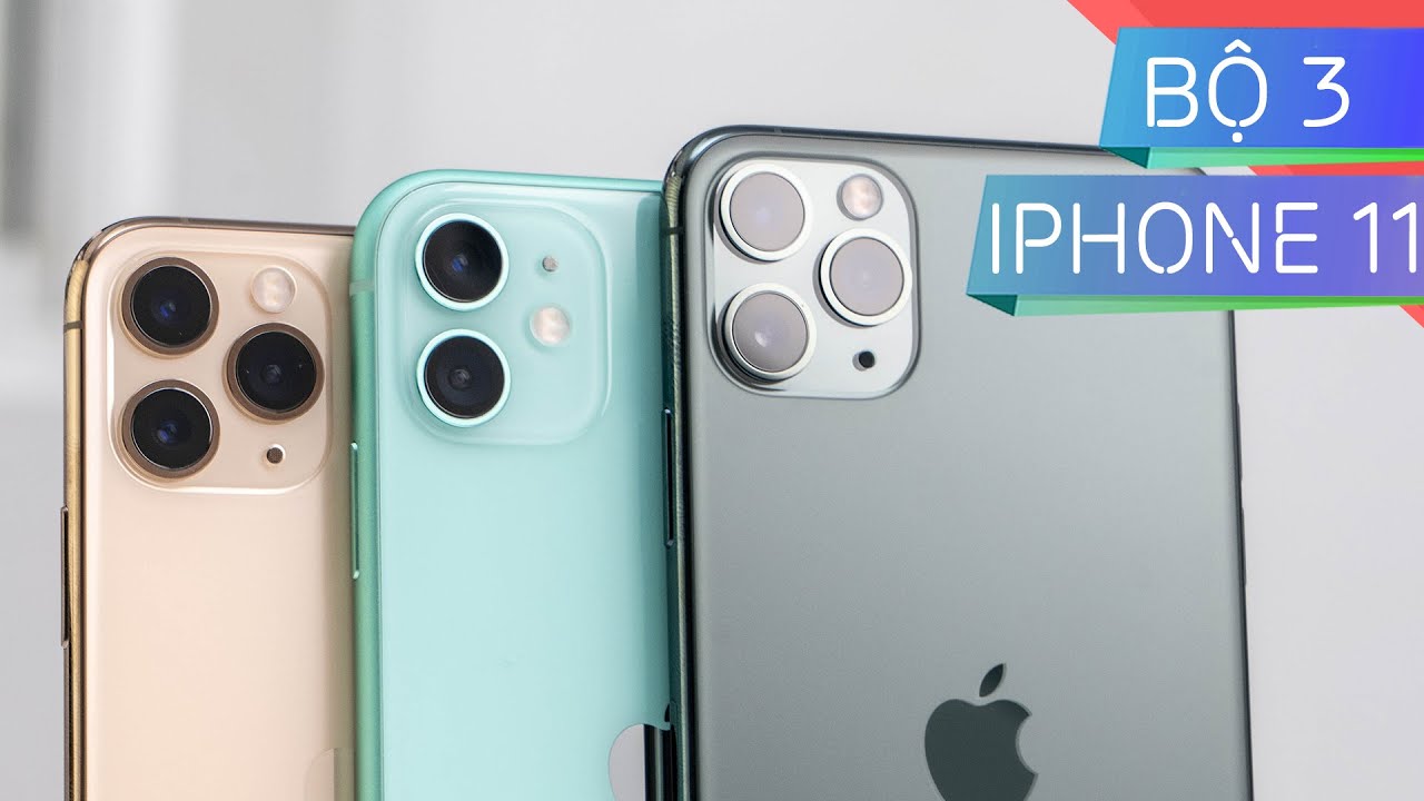 Mở hộp | So Sánh iPhone 11, iPhone 11 Pro và 11 Pro Max