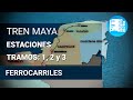 Tren Maya - Estaciones - Tramos: 1, 2 y 3 (Junio 2020)