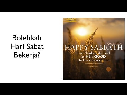 Video: Adakah Bible mengatakan jangan bekerja pada hari Sabat?