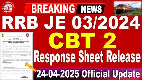 RRB JE CBT 2 Response Sheets Release Update provided by Railway for all by SRINIVASMech
