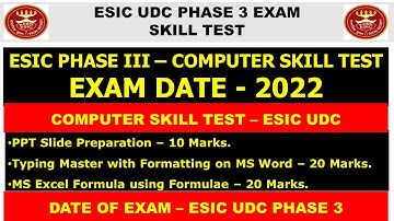 ESIC UDC PHASE 3 COMPUTER SKILL TEST EXAM DATE 2022 | ESIC UDC PHASE III COMPUTER SKILL TEST 2022