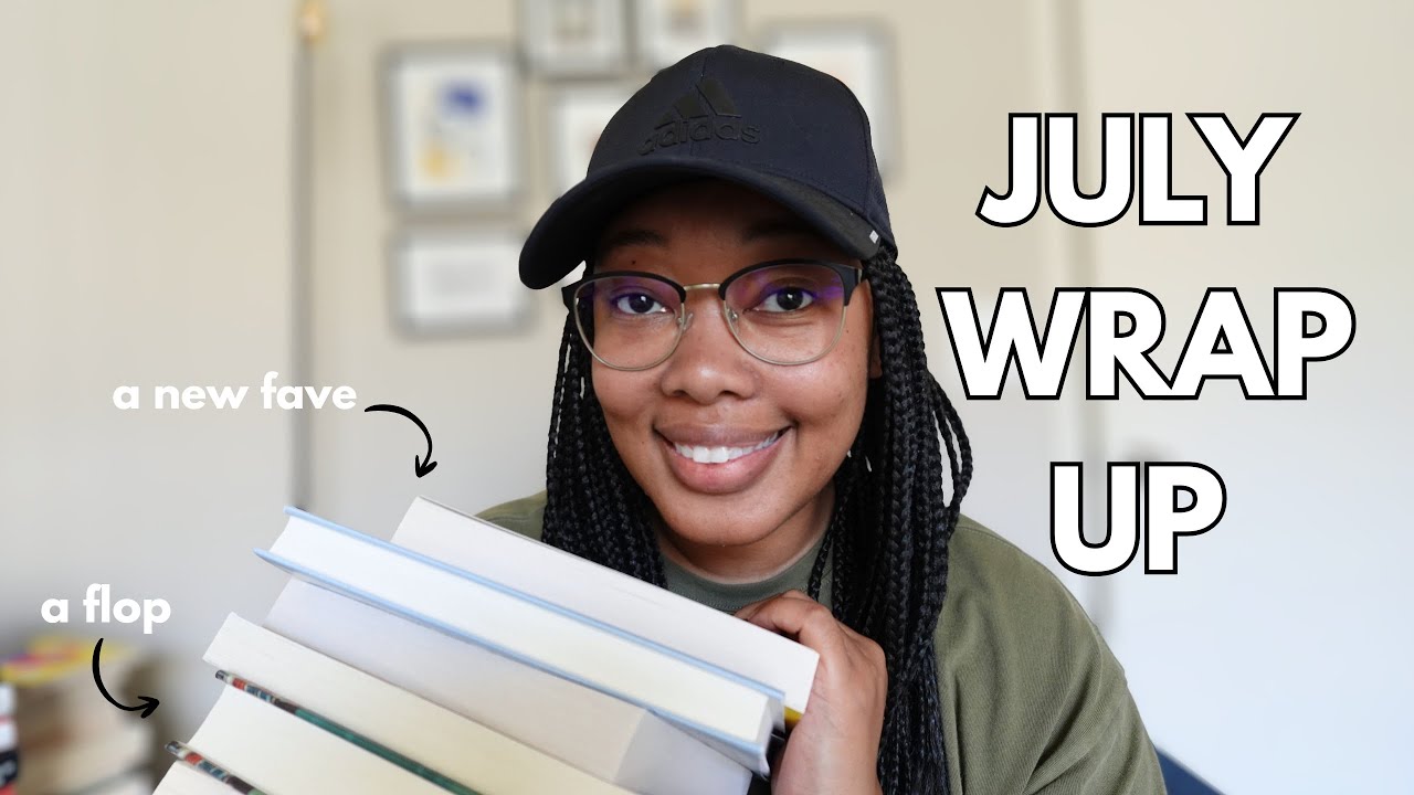 Three 5⭐️ reads and a MASSIVE FLOP | July Reading Wrap Up