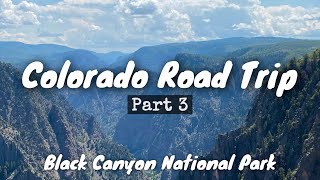 Colorado RV Road Trip | Part 3 | Ouray, Silverton, Telluride & Black Canyon National Park