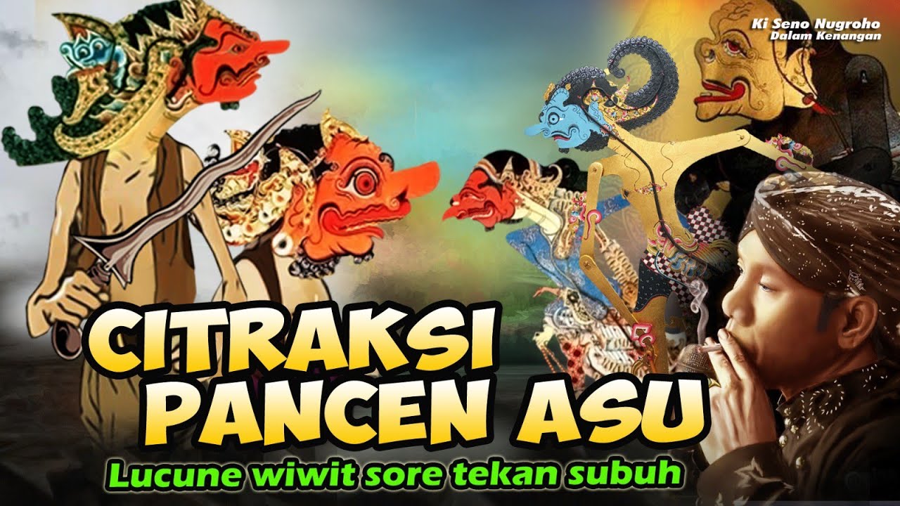 CITRAKSI PANCEN ASUU.  LUCU NGGLELENG TENAN. KI SENO NUGROHO