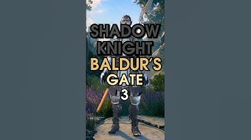a SHADOW KNIGHT build for Baldur