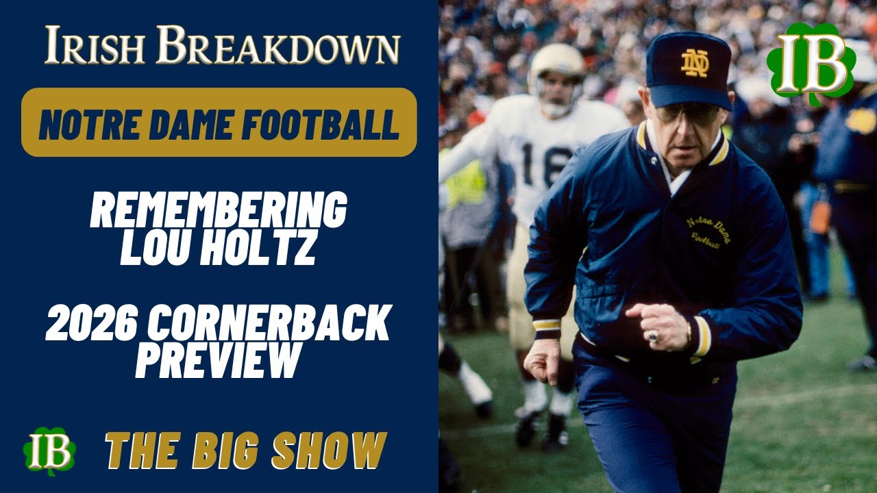Remember Notre Dame Legend Lou Holtz - 2026 Cornerback Preview