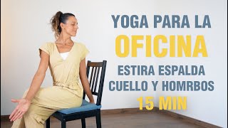 Yoga en silla para la OFICINA | Estira espalda, cuello y hombros en el trabajo | Anabel Otero