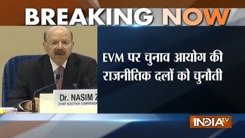 ‘EVM challenge’ to be held from June 3, announces CEC Nasim Zaidi