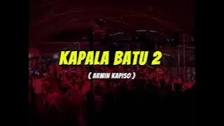 LAGU GACHOR!!! KAPALA BATU 2 (Richard Jersey) Arwin Kapiso New!!! 