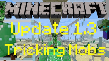 Minecraft 1.3 Prerelease - Tricking Mobs