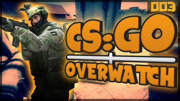 CSGO Overwatch - Episode 3 - HE IS LEGIT