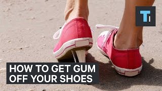 How to get gum off your shoes