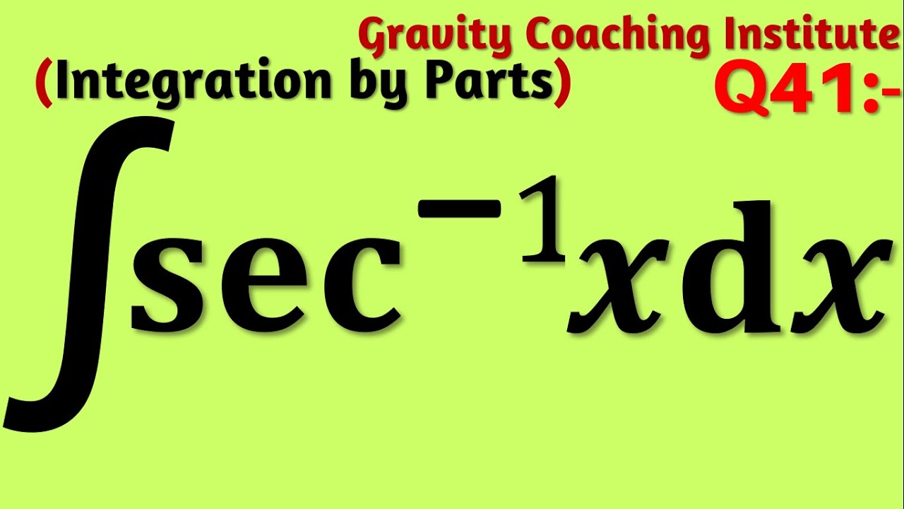 Q41 Integrate sec 1 x Dx Integration Of Sec 1 x Dx q41-integrate-sec-1-x-dx-integration-of-sec-1-x-dx