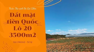 Bán đất mặt tiền Quốc Lộ 20 tại Xuân Thọ Đà Lạt 3500m2 52 tỷ