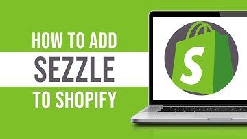 How to Add Sezzle to Shopify
