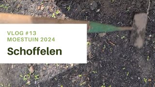 MOESTUIN 2024 | Schoffelen 🪒 vlog #13